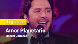 Manuel Carrasco - "Amor Planetario" (Feliz 2017)