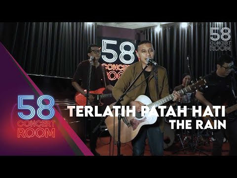 Terlatih Patah Hati - THE RAIN (Live at 58 Concert Room)