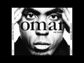Omar-Can't Get Nowhere