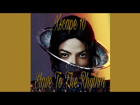 Michael Jackson - Slave To The Rhythm (Xscape 10 Edit)