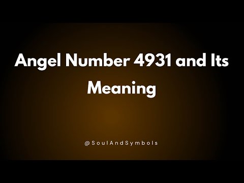 Angel Number 4931 and Its Meaning | Seeing 4931? 💫