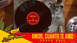 Amor, Cuánto Te Amo, Grupo Galé - Salsa Power