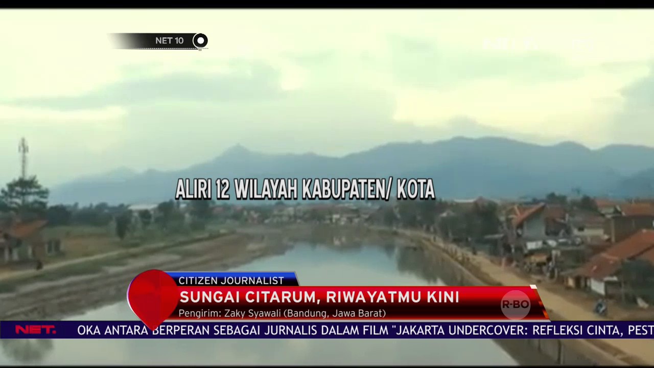 Sungai Citarum, Riwayatmu Kini - NET 10