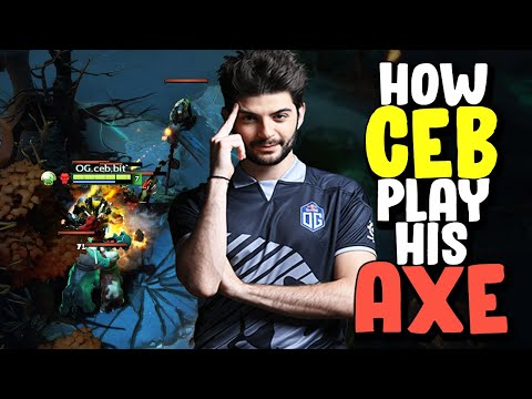 How OG.Ceb play his Signature Hero AXE??? - The Most Famous AXE user in DOTA 2 DOTA 2