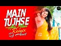 Main Tujhse Aise Milun Unique Style EDM Mix DJ Amit IND
