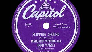 1949 HITS ARCHIVE: Slipping Around - Margaret Whiting &amp; Jimmy Wakely (a #1 record)