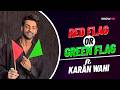 Karan Wahi Reveals The Biggest Relationship Red Flags Seven And A Half Dates Green Flag
