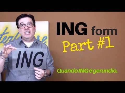 ING Form - Part #1 - Único Caso em que o ING é Gerúndio