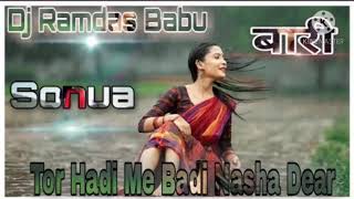 thumb for Tor Hadi Me Badi Nasha Dear//Suraj Style Mix//Nagpuri Dj Song //Dj Ramdas Babu Sonua Bari