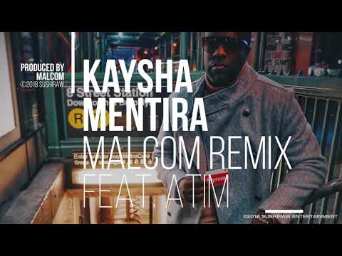 Kaysha - Mentira | feat. Atim | Malcom Remix