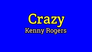 Crazy (Lyrics Video) - Kenny Rogers