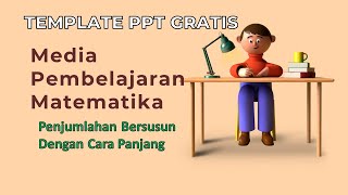 Pembelajaran Matematika SD Penjumlahan Bersusun Gratis Template PPT