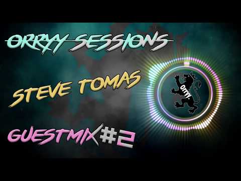 Orryy Sessions #2 | Steve Tomas Guestmix