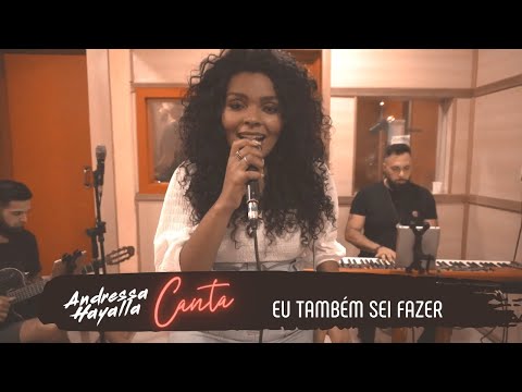 Andressa Hayalla Canta - Eu Também Sei Fazer