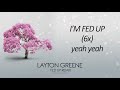 Layton Greene - Fed Up Remix - Official Lyric Video