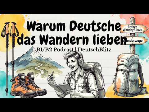 Warum Deutsche das Wandern lieben - B1/B2 Podcast