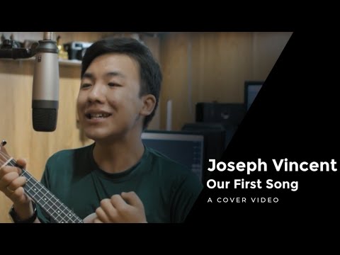 Joseph Vincent - Our First Song (Cover) #ourfirstsong #coversong