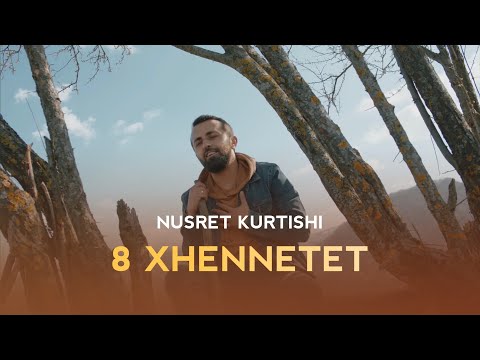 Nusret Kurtishi - 8 xhennetet