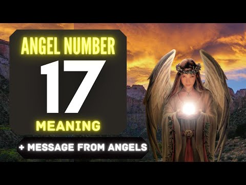 Why You Keep Seeing Angel Number 17? 🌌 The Deeper Meaning Behind Seeing 17 😬