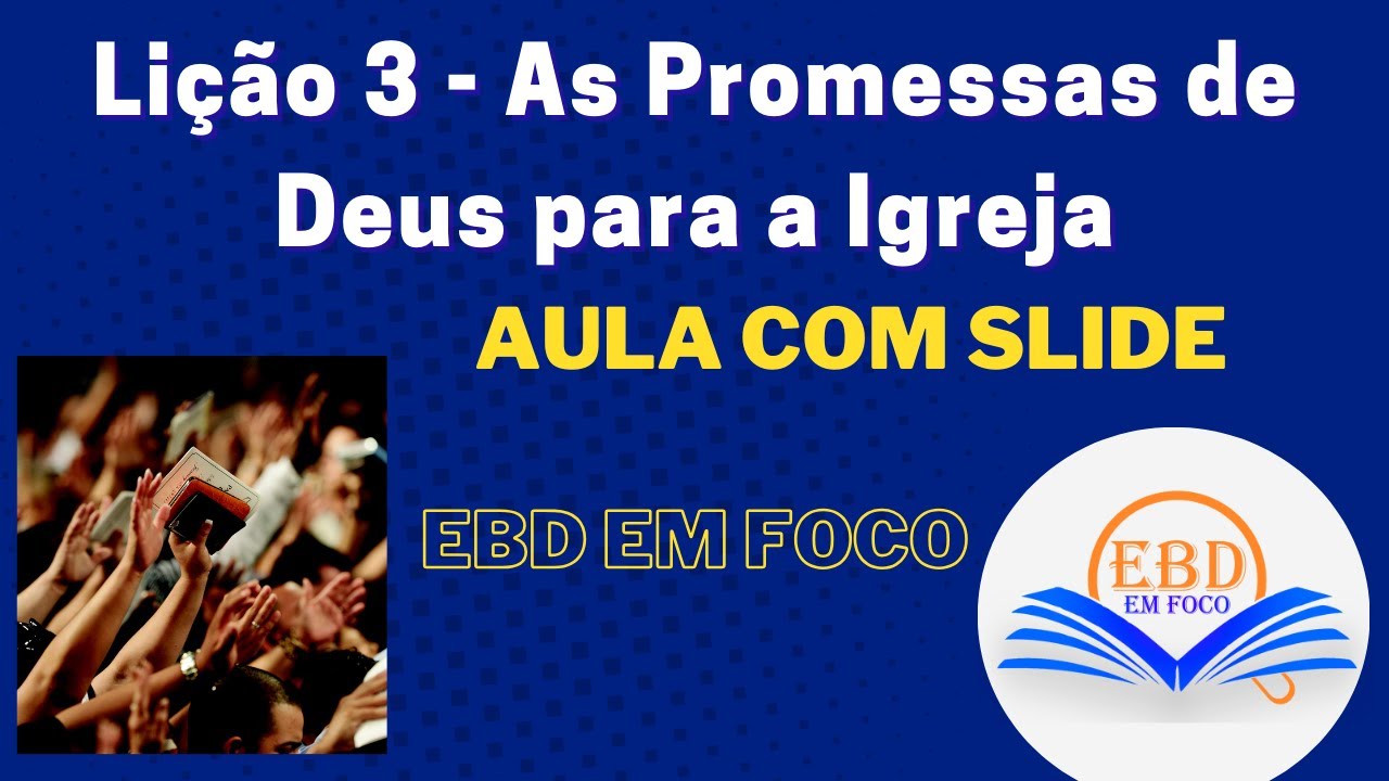 Lição 3 - As Promessas de Deus para a Igreja