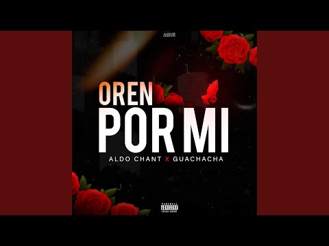 Oren Por Mi (feat. Guachacha)