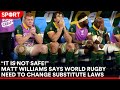 Matt Williams insists rugby's subs rule needs to change