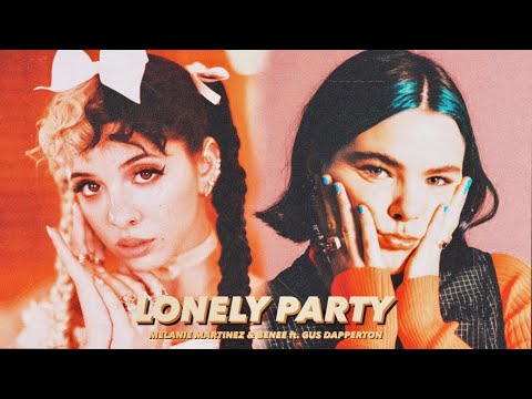 Melanie Martinez x Benee ft. Gus Dapperton - SUPALONELY / PITY PARTY (MASHUP)