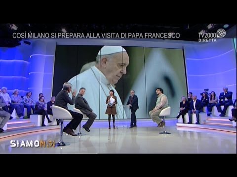 Siamo Noi - Verso il viaggio di Papa Francesco a Milano: tra periferie e integrazione