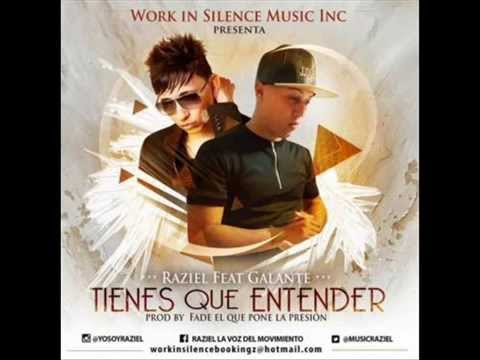 Raziel Ft. Galante El Emperador - Tienes Que Entender