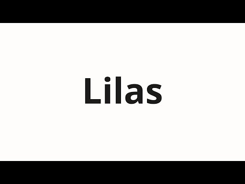 How to pronounce Lilas