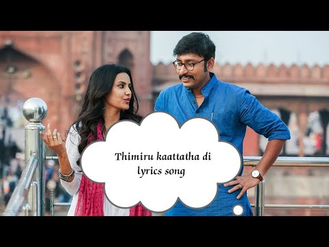 Thimiru kaattatha di lyrics song 🎶 // from LKG movie //by A production lyrics song