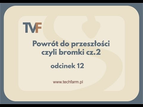 #12  Powrót z przeszłości   bromki cz 2