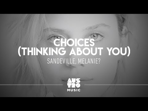 Sandeville, Melanie - Choices (Clipe Oficial)