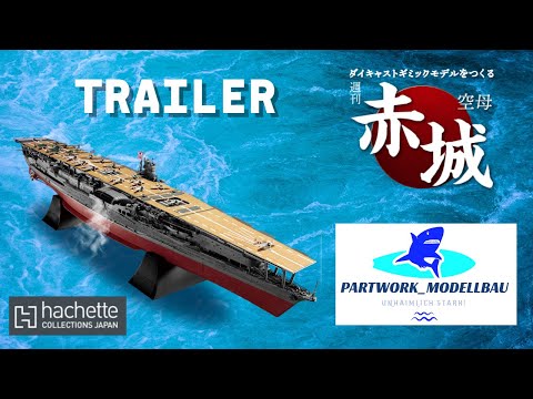 [COMING SOON] Hachette JP Aircraft Carrier AKAGI - Trailer
