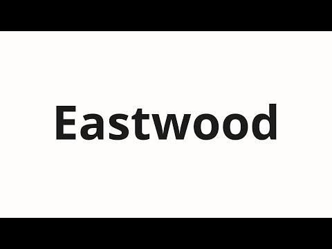 How to pronounce Eastwood