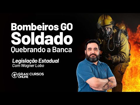 Concurso Bombeiros GO Soldado - Quebrando a Banca | Legislação Estadual com Wager Lobo