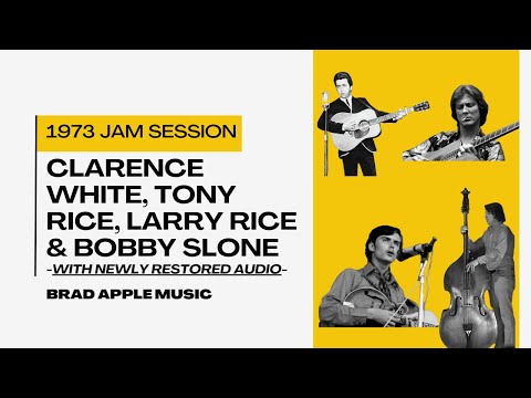 Rare 1973 Bluegrass Session | Clarence White, Tony Rice, Larry Rice & Bobby Slone