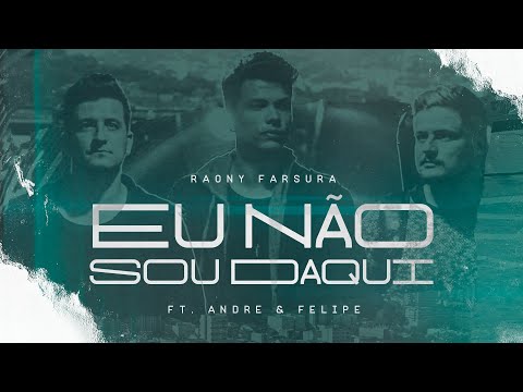 Raony Farsura feat André e Felipe lança videoclipe da canção “Eu não sou daqui”