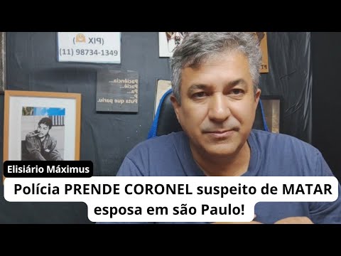 Polícia PRENDE CORONEL suspeito de MATAR esposa em são Paulo! 