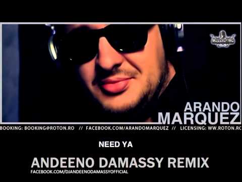 Arando Marquez - Need Ya (Andeeno Damassy Remix)