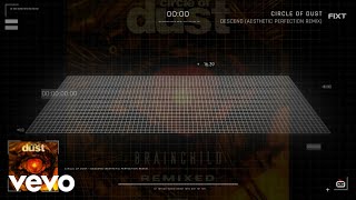 Circle of Dust - Descend (Aesthetic Perfection Remix)
