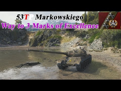 53TP  - Way to 3 MARKS OF EXCELLENCE ! | World of Tanks