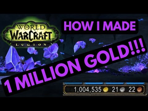 HOW TO MAKE 1 MILLION GOLD IN WoW LEGION!!!