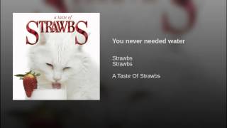 You never needed water