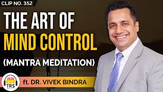 The Mantra Meditation Process | The Art Of Mind Control ft. Dr. Vivek Bindra | TheRanveerShow Clips