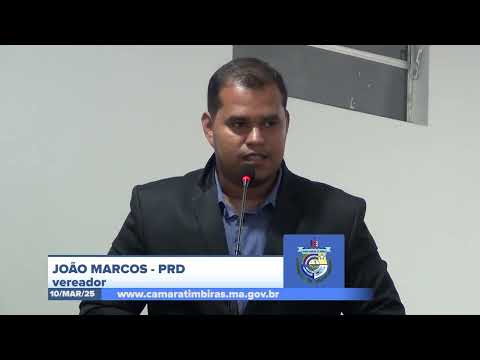 SESSÃO DIA 10/03/2025 – PRONUNCIAMENTO DO VEREADOR JOÃO MARCOS