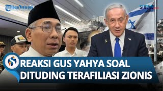 Reaksi Gus Yahya Dituding Zionis & Dipaksa Dimakzulkan, Akui Pernah ke Israel dan Bertemu Netanyahu