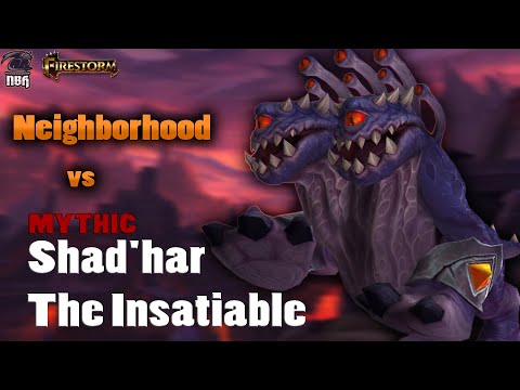 Neighborhood vs Mythic Shad'har the Insatiable | Firestorm Wow