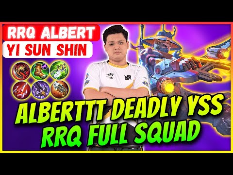 Alberttt Deadly YSS, RRQ Full Squad [ RRQ Albert Yi Sun Shin ] Alborobob - Mobile Legends Build