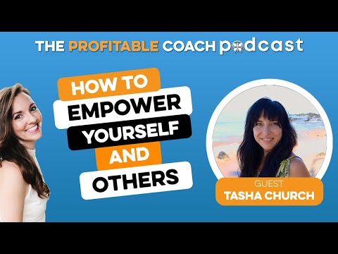 EP42 Tasha Church - How to Empower Yourself & Others